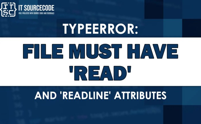 File must have 'read' and 'readline' attributes