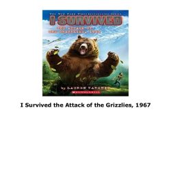 Summary of i survived the attack of the grizzlies 1967